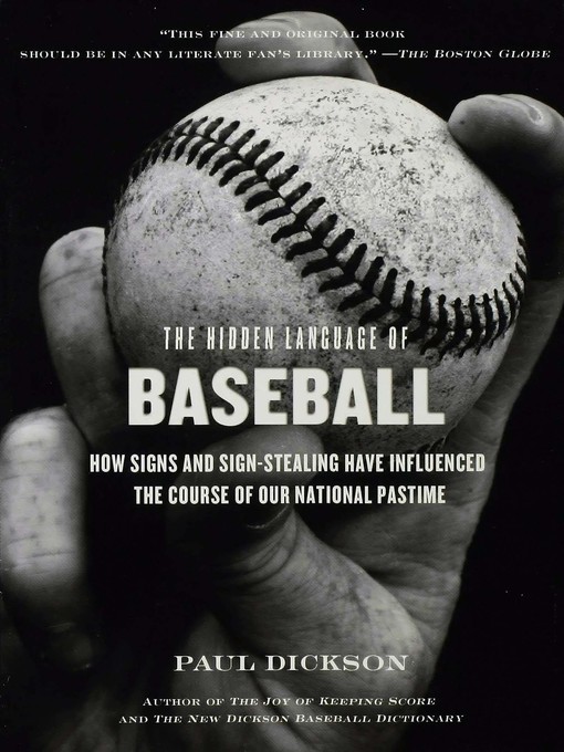 Title details for The Hidden Language of Baseball by Paul Dickson - Available